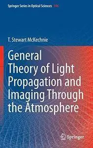 General Theory of Light Propagation and Imaging Through the Atmosphere (Repost)