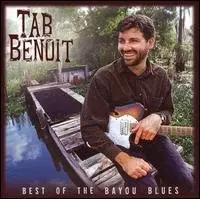 Tab Benoit - Best Of The Bayou Blues