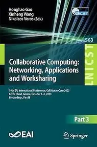 Collaborative Computing: Networking, Applications and Worksharing: 19th EAI International Conference, CollaborateCom 202