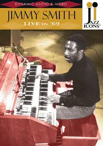 Jazz Icons: Jimmy Smith - Live in '69 (2009)