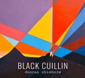 Duncan Chisholm - Black Cuillin (2022) [Official Digital Download]