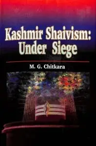 Kashmir Shaivism: Under Siege 