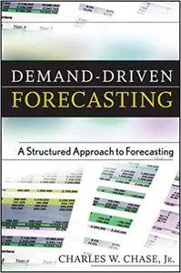 Demand-Driven Forecasting: A Structured Approach to Forecasting