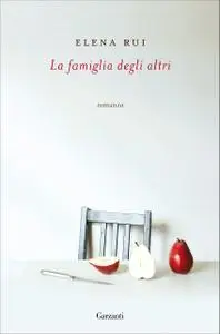 Elena Rui - La famiglia degli altri