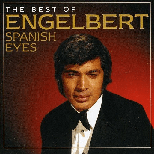 Engelbert Humperdinck - Spanish Eyes: The Best Of Engelbert (2012)