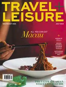 Travel+Leisure Southeast Asia - July 2018