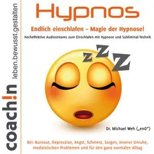 «Hypnos: Endlich einschlafen - Magie der Hypnose» by Dr. Michael Weh