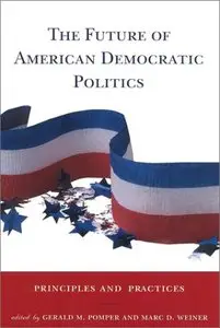 The Future of American Democratic Politics: Principles and Practices [Repost]