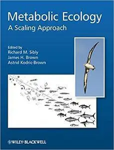 Metabolic Ecology: A Scaling Approach (Repost)