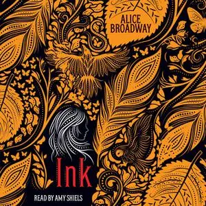 «Ink» by Alice Broadway
