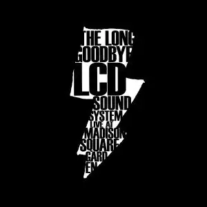 LCD Soundsystem - The Long Goodbye (LCD Soundsystem Live at Madison Square Garden) (2014/2021)