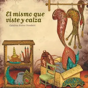 «El mismo que viste y calza» by Catalina Kühne