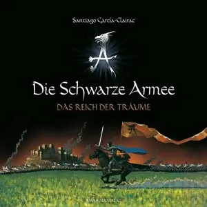 Santiago García-Clairac - Die schwarze Armee 1 - Das Reich der Träume