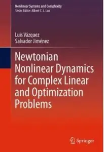 Newtonian Nonlinear Dynamics for Complex Linear and Optimization Problems [Repost]