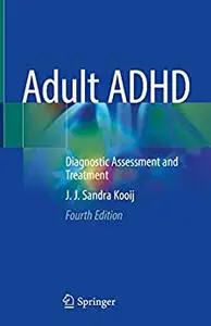 Adult ADHD: Diagnostic Assessment and Treatment, 4th Edition