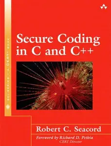 Robert C. Seacord, "Secure Coding in C and C++" (Repost)