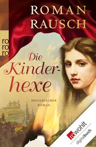 Roman Rausch, "Die Kinderhexe"