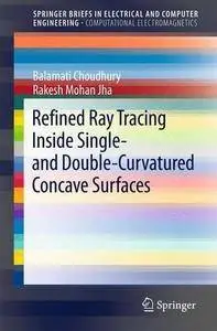 Refined Ray Tracing inside Single- and Double-Curvatured Concave Surfaces (Repost)