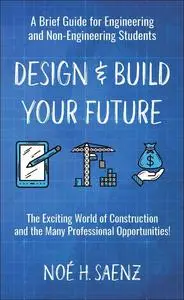 Design & Build Your Future: The Exciting World of Construction and the Many Professional Opportunities!