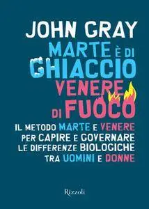 John Gray - Marte è di ghiaccio, Venere di fuoco (Repost)