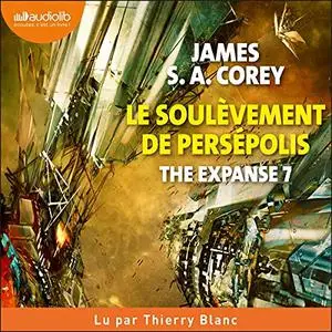 James S.A. Corey, "The expanse, tome 7 : Le soulèvement de Persépolis"