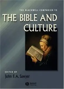  John F. A. Sawyer, "The Blackwell Companion to the Bible and Culture" (Repost) 
