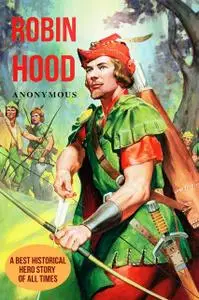 «Robin Hood; / Being a Complete History of All the Notable and Merry / Exploits Performed by Him and His Men on Many Occ