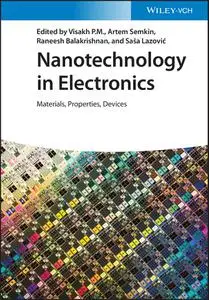 Nanotechnology in Electronics: Materials, Properties, Devices