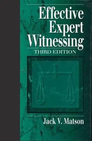 Effective Expert Witnessing, Third Edition