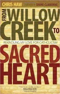 From Willow Creek to Sacred Heart: Rekindling My Love for Catholicism