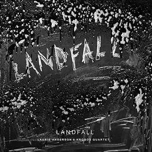 Laurie Anderson & Kronos Quartet - Landfall (2018) [Official Digital Download]