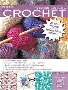 The Complete Photo Guide to Crochet, 2nd Edition