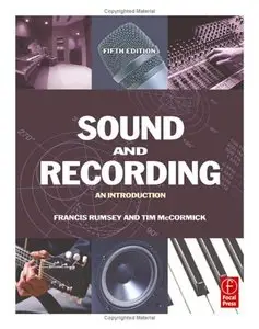 Sound and Recording, Fifth Edition: An Introduction (Music Technology) (repost)