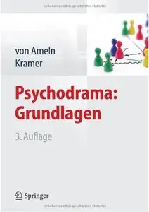 Psychodrama: Grundlagen (Auflage: 3) [Repost]