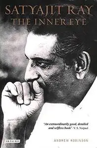 Satyajit Ray: The Inner Eye: The Biography of a Master Film-Maker