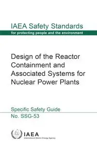 «Design of the Reactor Containment and Associated Systems for Nuclear Power Plants» by IAEA