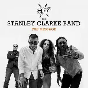 The Stanley Clarke Band - The Message (2018)