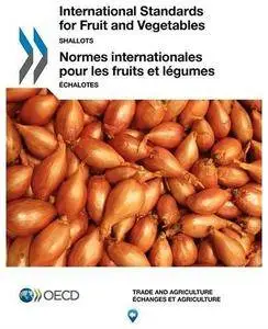 International Standardisation of Fruit and Vegetables : Shallots.