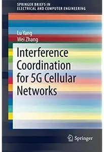 Interference Coordination for 5G Cellular Networks [Repost]