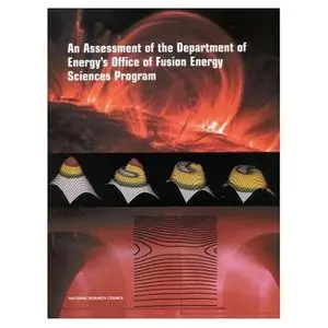 An Assessment of the Department of Energy's Office of Fusion Energy Sciences Program (Repost)