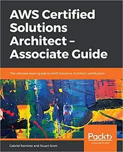 AWS Certified Solutions Architect – Associate Guide