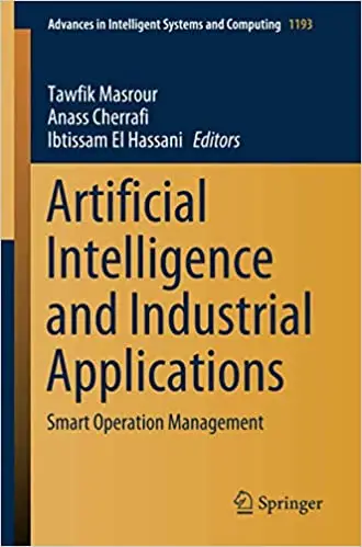 Artificial Intelligence and Industrial Applications: Smart Operation Management