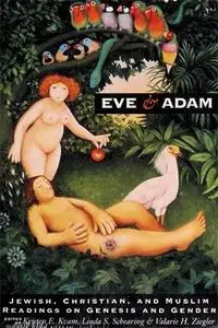 Eve and Adam: Jewish, Christian, and Muslim Readings on Genesis and Gender