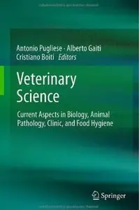 Veterinary Science: Current Aspects in Biology, Animal Pathology, Clinic and Food Hygiene [Repost]