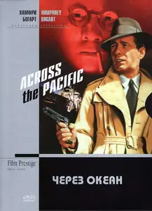 Across the Pacific (1942) [Re-Up]