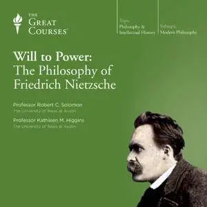 The Will to Power: The Philosophy of Friedrich Nietzsche [TTC Audio] {Repost}