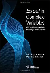 Excel in Complex Variables with the Complex Variable Boundary Element Method