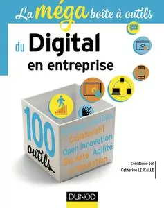 Collectif, "La méga boîte à outils du digital en entreprise : 100 outils"