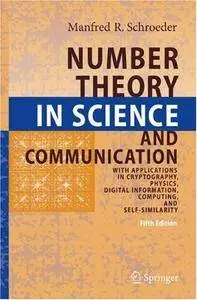 Number Theory in Science and Communication: With Applications in Cryptography, Physics, Digital Information, Computing, and Sel