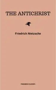 «The Antichrist» by Friedrich Nietzsche